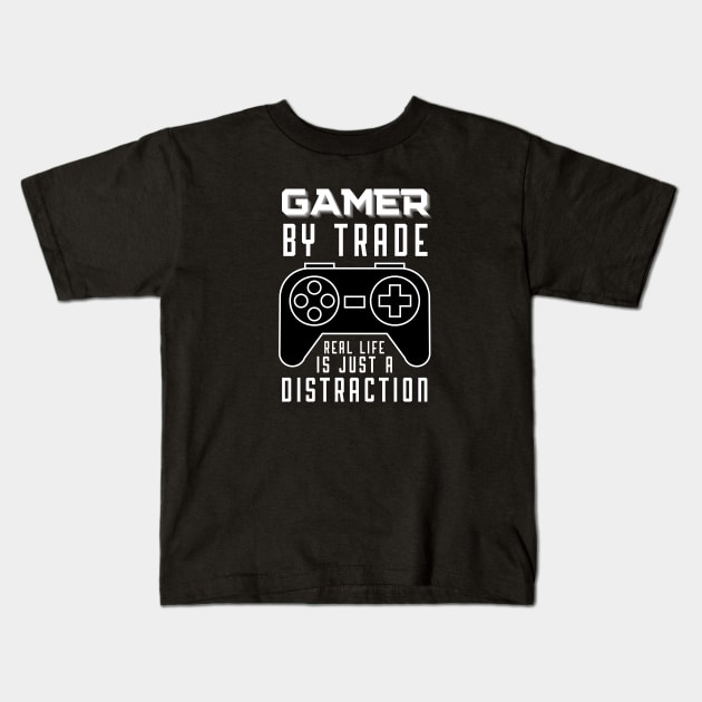 Gamer By Trade Kids T-Shirt by LYD Origins